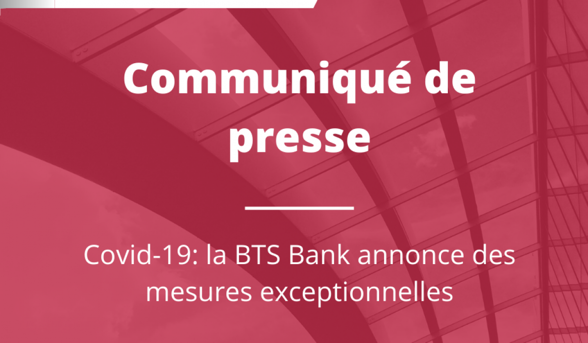 Covid-19: la BTS annonce des mesures exceptionnelles.